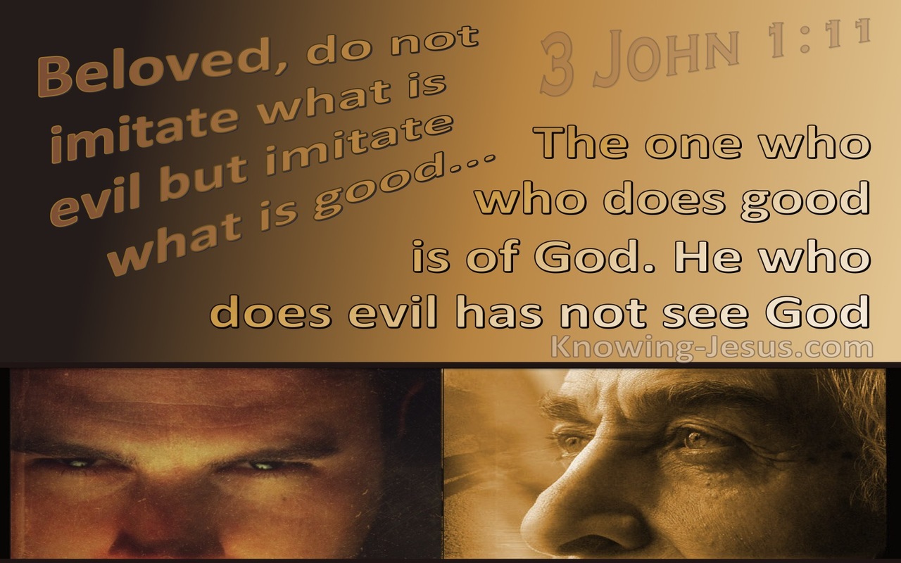 3 John  1-11 Imitate What Is Good Not Evil (brown)